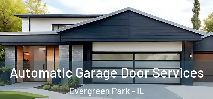  Automatic Garage Door Services Evergreen Park - IL