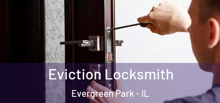 Eviction Locksmith Evergreen Park - IL
