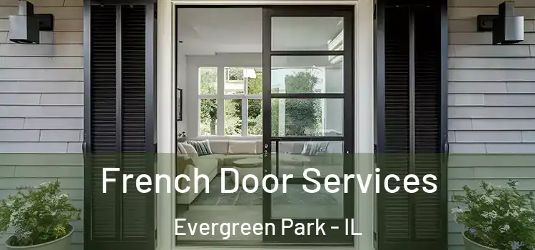 French Door Services Evergreen Park - IL