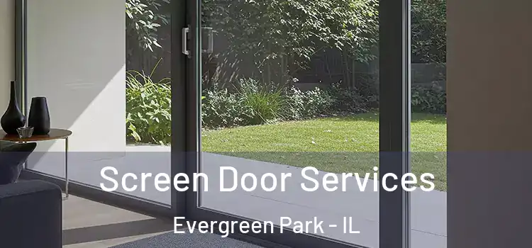 Screen Door Services Evergreen Park - IL
