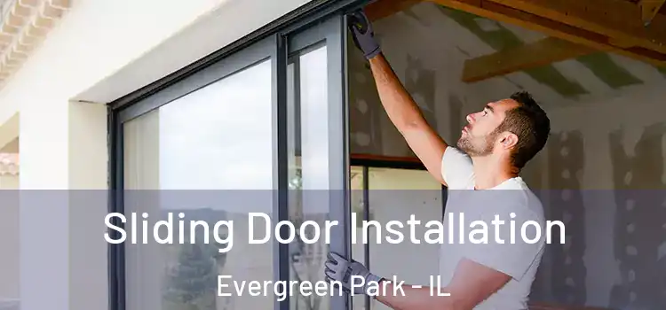 Sliding Door Installation Evergreen Park - IL