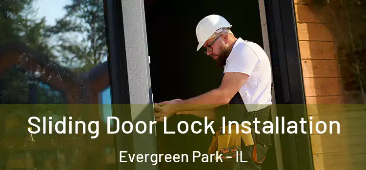 Sliding Door Lock Installation Evergreen Park - IL